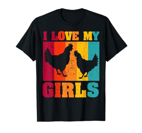 Lustiges Huhn I love my girls Geflügel Hühner Hahn Landwirt T-Shirt von Cooles Landwirtschaft Bauer Geschenk Designs