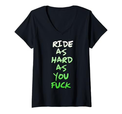 Damen Ride as Hard as You f T-Shirt mit V-Ausschnitt von Cooles Motorrad-Fahrer, Biker Design mit Humor