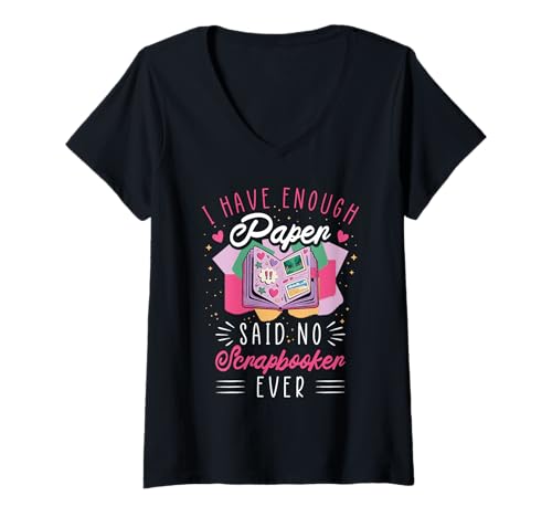 Damen Scrapbooking I Have Enough Paper Said No Scrapbooker Ever T-Shirt mit V-Ausschnitt von Cooles Scrapbook Liebhaber Scrapbooker Design