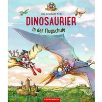 COPPENRATH Dinosaurier in der Flugschule (Bd.3) von Coppenrath