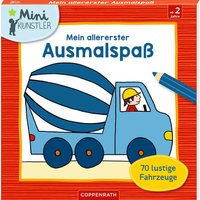 Coppenrath Mein allererster Ausmalspaß: 70 lustige Fahrz. (Mini-Künst.) von Coppenrath