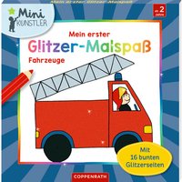 Coppenrath Mein erster Glitzer-Malspaß: Fahrzeuge - Mini-Künstler von Coppenrath