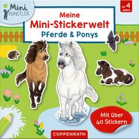 COPPENRATH Meine Mini-Stickerwelt: Pferde & Ponys (Mini-Künstler) von Coppenrath