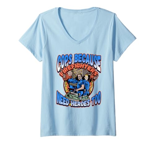 Damen Cops, Weil Feuerwehrleute Helden brauchen, Polizisten T-Shirt mit V-Ausschnitt von Cops Because Firefighters Need Heroes