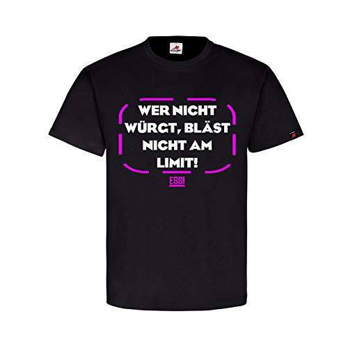 Wer Nicht würgt bläst Nicht am Limit Deep Throat Fun JGA Männer T-Shirt#32274, Farbe:Schwarz, Größe:XXL von Copytec