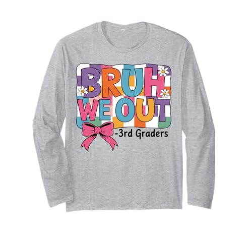 Bruh We Out Coquette Bow Girl aus der 3. Klasse am letzten Tag Langarmshirt Bruh We Out Coquette Bow Girl aus der 3. Klasse am letzten Tag Langarmshirt von Coquette Bow 3rd Grade Graduation for Girls