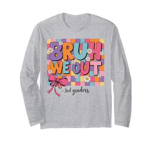 Bruh We Out Coquette Bow Girl aus der 3. Klasse am letzten Tag Langarmshirt Bruh We Out Coquette Bow Girl aus der 3. Klasse am letzten Tag Langarmshirt von Coquette Bow 3rd Grade Graduation for Girls