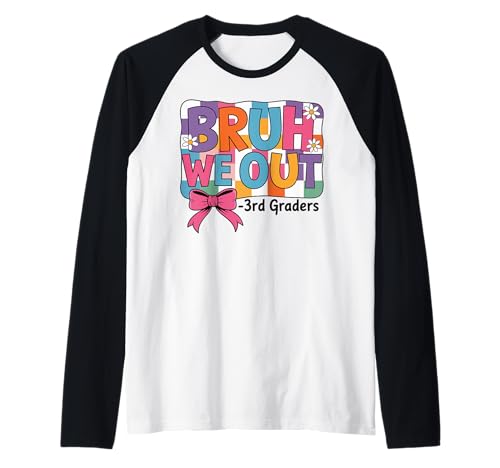 Bruh We Out Coquette Bow Girl aus der 3. Klasse am letzten Tag Raglan Bruh We Out Coquette Bow Girl aus der 3. Klasse am letzten Tag Raglan von Coquette Bow 3rd Grade Graduation for Girls