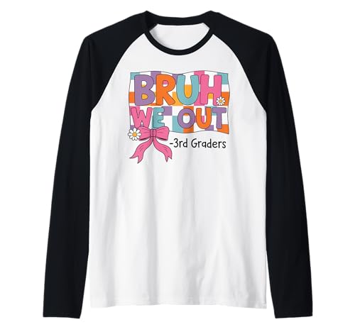 Bruh We Out Coquette Bow Girl aus der 3. Klasse am letzten Tag Raglan Bruh We Out Coquette Bow Girl aus der 3. Klasse am letzten Tag Raglan von Coquette Bow 3rd Grade Graduation for Girls