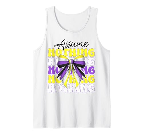 Assume Nothing Nonbinary Flag Pride Girl Coquette Bow Tank Top Assume Nothing Nonbinary Flag Pride Girl Coquette Bow Tank Top von Coquette Bow Non Binary Pride Genderfluid Gifts