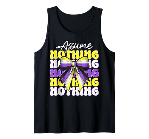 Assume Nothing Nonbinary Flag Pride Girl Coquette Bow Tank Top Assume Nothing Nonbinary Flag Pride Girl Coquette Bow Tank Top von Coquette Bow Non Binary Pride Genderfluid Gifts
