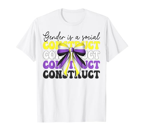 Nonbinary Flag Pride Girl Gender ist ein soziales Konstrukt T-Shirt Nonbinary Flag Pride Girl Gender ist ein soziales Konstrukt T-Shirt von Coquette Bow Non Binary Pride Genderfluid Gifts