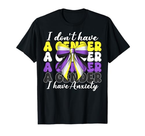 Nonbinary Flag Pride Girl Ich habe kein Geschlecht Ich habe Angst T-Shirt von Coquette Bow Non Binary Pride Genderfluid Gifts