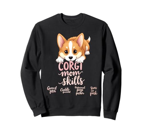 Lustiges Corgi Mom Dog Welsh Corgi Mama Humor Zitat Sweatshirt Lustiges Corgi Mom Dog Welsh Corgi Mama Humor Zitat Sweatshirt von Corgi Fun Designs