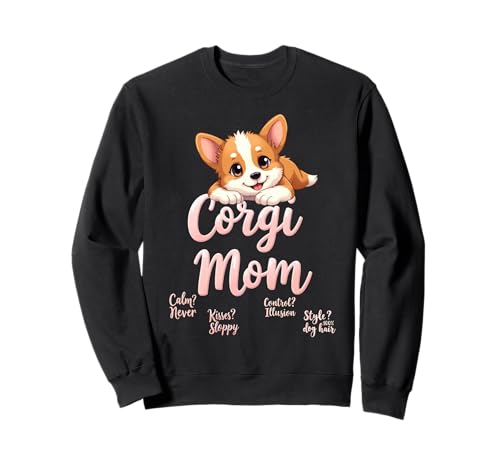 Lustiges Corgi Mom Dog Welsh Corgi Mama Humor Zitat Sweatshirt Lustiges Corgi Mom Dog Welsh Corgi Mama Humor Zitat Sweatshirt von Corgi Fun Designs