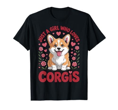 Just A Girl Who Loves Corgis T-Shirt Just A Girl Who Loves Corgis T-Shirt von Corgi mutter Mädchen Welsh Corgi