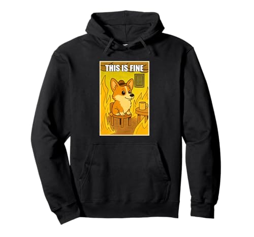 Lustiger Corgi Dog This Is Fine Humor Meme Men Women Pullover Hoodie Lustiger Corgi Dog This Is Fine Humor Meme Men Women Pullover Hoodie von CorgiAxis1