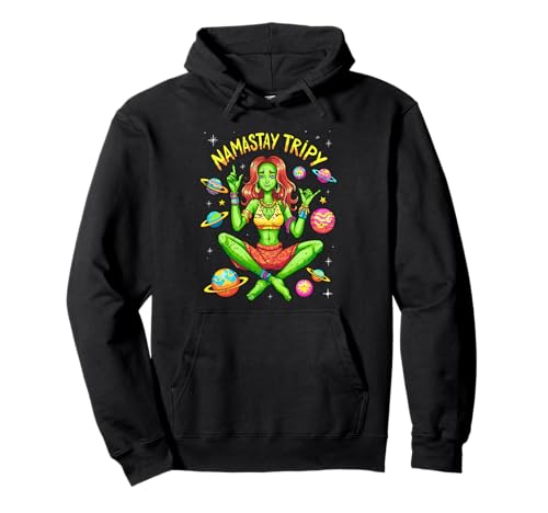 Grünes Alien-Mädchen Namastay Trippy Planets Pullover Hoodie Grünes Alien-Mädchen Namastay Trippy Planets Pullover Hoodie von Cosmic Chill Co.