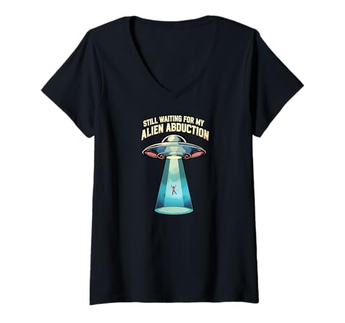 Damen Still Waiting for My Alien Abduction UFO Funny Sci-Fi T-Shirt mit V-Ausschnitt Damen Still Waiting for My Alien Abduction UFO Funny Sci-Fi T-Shirt mit V-Ausschnitt von Cosmic Humor Alien Abduction Designs