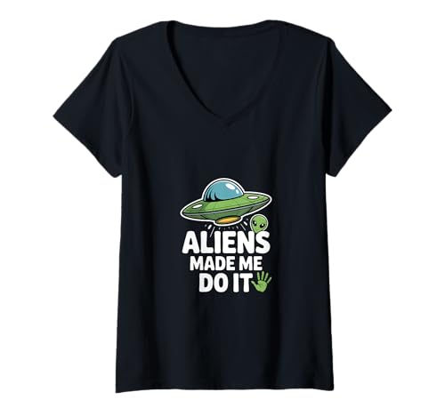 Damen Aliens Made Me Do It - Lustiger UFO-Humor T-Shirt mit V-Ausschnitt von Cosmic Mischief Society