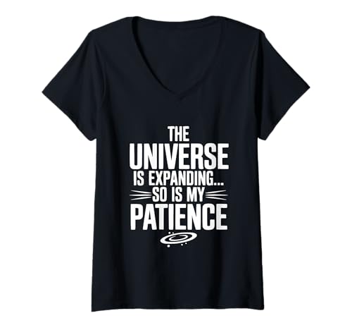 Damen Das Universum dehnt Sich aus, Meine Geduld auch — Wissenschaft T-Shirt mit V-Ausschnitt Damen Das Universum dehnt Sich aus, Meine Geduld auch — Wissenschaft T-Shirt mit V-Ausschnitt von Cosmic Quirk Apparel for Science Lovers
