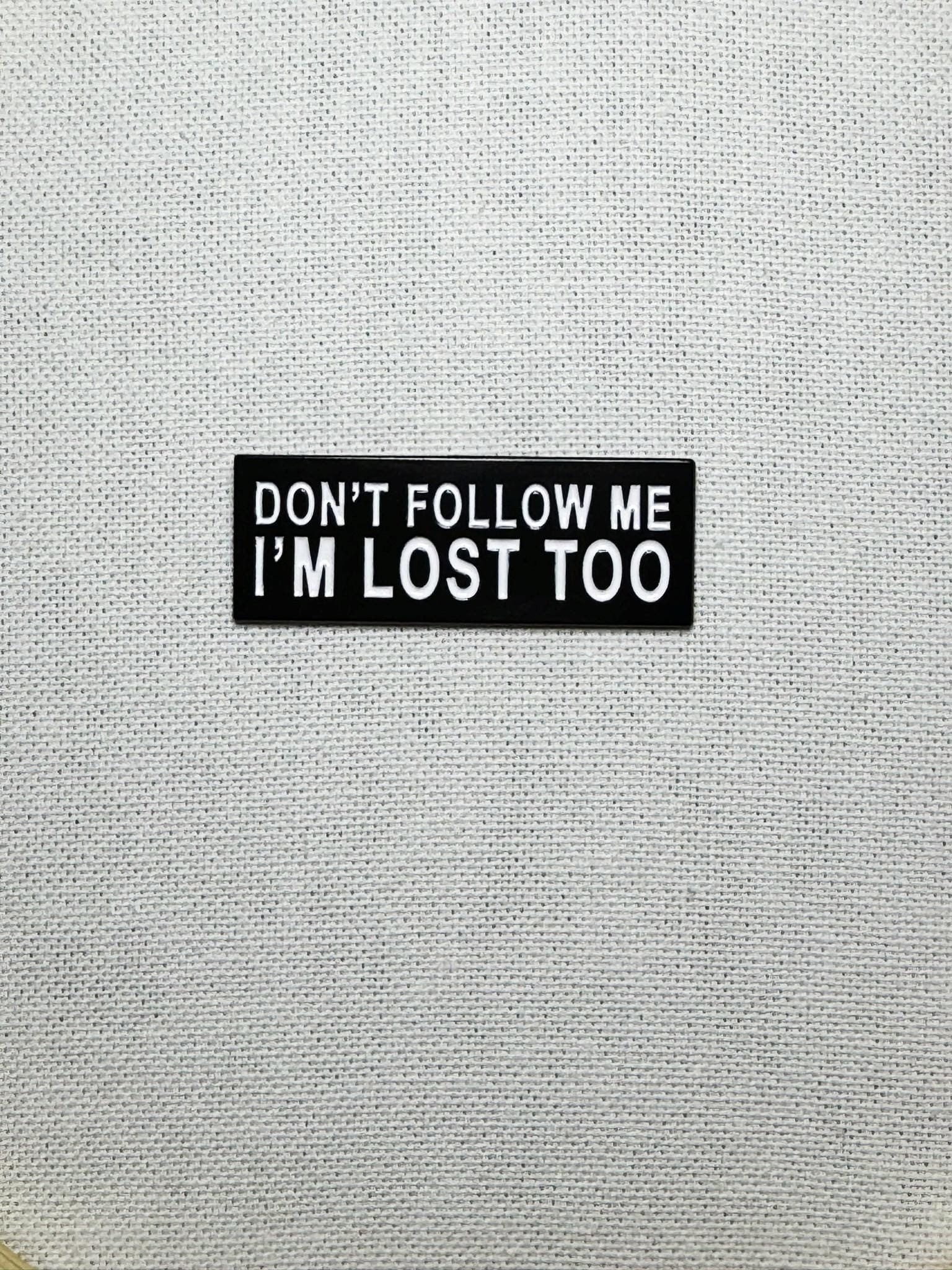 Don't Follow Me I'm Lost Too Metall Emaille Pin Anstecker Spruch Anstecknadel Tasche Rucksack Badge Accessoire Don't Follow Me I'm Lost Too Metall Emaille Pin Anstecker Spruch Anstecknadel Tasche Rucksack Badge Accessoire von CosyIslandLiving