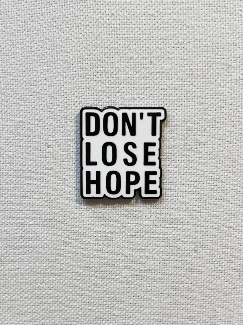 Don't Lose Hope Metall Emaille Pin Anstecker Button Anstecknadel Brosche Tasche Rucksack Abzeichen Accessoire von CosyIslandLiving