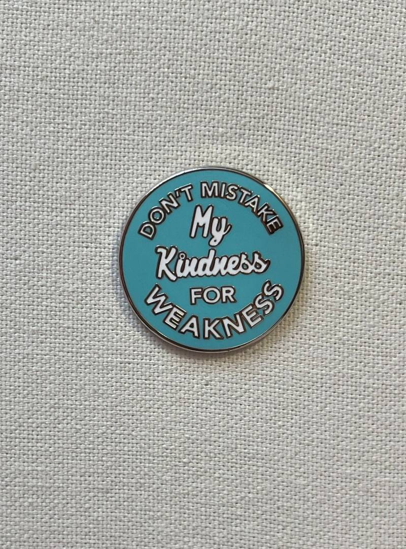 Don't Mistake My Kindness For Weakness Metall Emaille Pin Anstecker Spruch Türkis Silber Anstecknadel Tasche Rucksack Abzeichen Accessoire von CosyIslandLiving