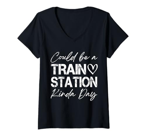 Damen Could Be A Train Station Kinda Day lustige Kleidung T-Shirt mit V-Ausschnitt Damen Could Be A Train Station Kinda Day lustige Kleidung T-Shirt mit V-Ausschnitt von Could Be A Train Station Kinda Day