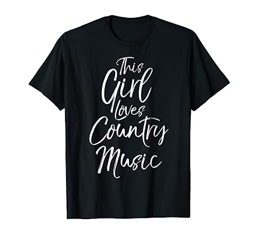 Cute Country Zitat für Frauen This Girl Loves Country Music T-Shirt von Country Music Shirts Y'all Design Studio