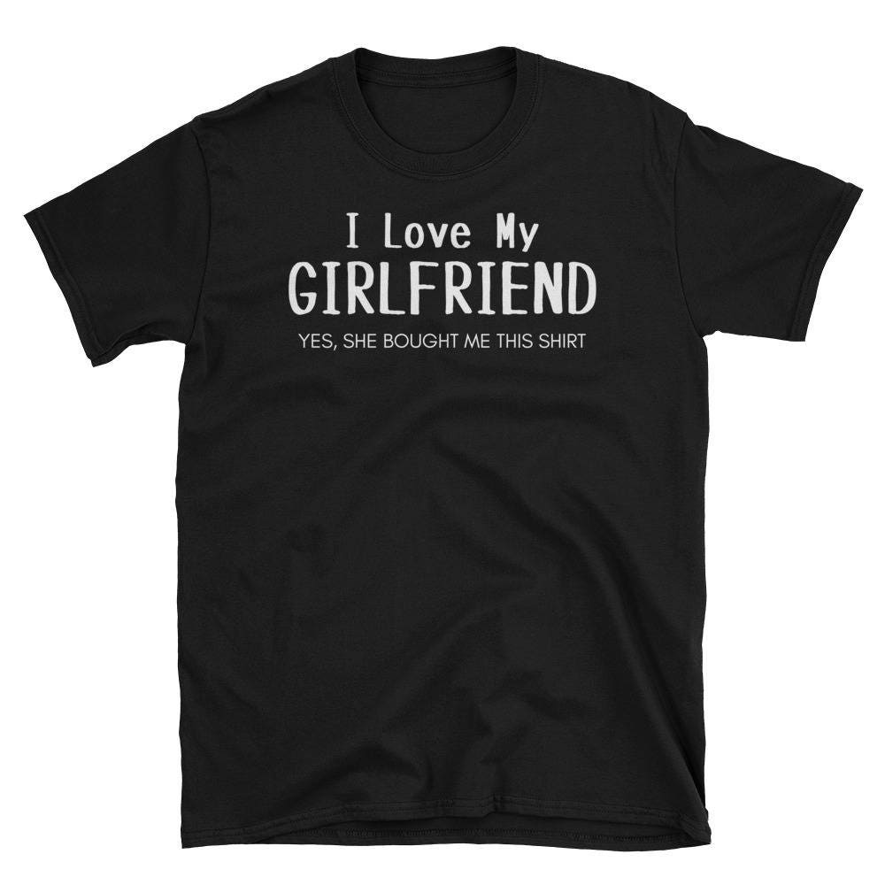 I Love My Girlfriend T Shirt - Lustige Paare T-Shirt von CouplesBoutique