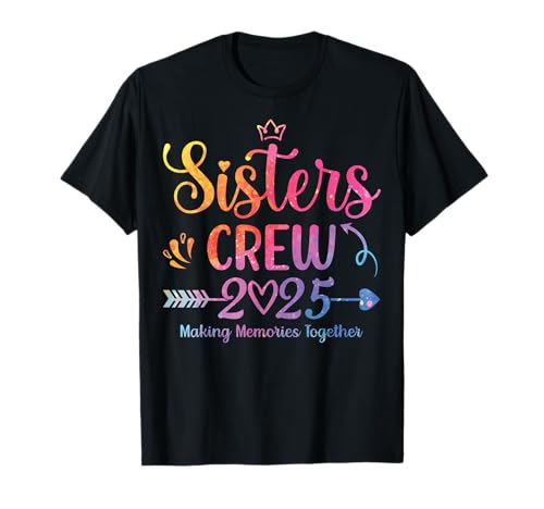 Sisters Crew 2025: Passende Familienreise für Frauen und Mädchen T-Shirt von Cousin Crew 2024 Family Vacation Costume Outfit