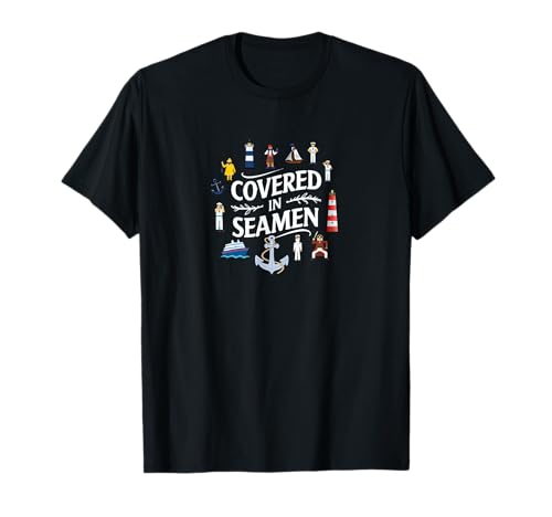 Matrosen-Männer lustiger unangemessener peinlicher Humor für Erwachsene T-Shirt Matrosen-Männer lustiger unangemessener peinlicher Humor für Erwachsene T-Shirt von Covered In Seamen Tees