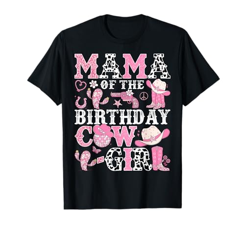 Mama des Geburtstags Cow-Girl Rodeo Cowgirl Geburtstag T-Shirt Mama des Geburtstags Cow-Girl Rodeo Cowgirl Geburtstag T-Shirt von CowGirl Disco Birthday Girl Matching