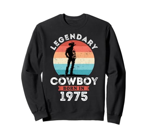 Legendary Cowboy Born in 1975, 50th Birthday Men Sweatshirt Legendary Cowboy Born in 1975, 50th Birthday Men Sweatshirt von Cowboy 1975 Legends Gifts for Mens 50th Bday
