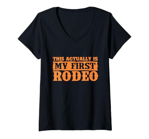 Damen Das ist tatsächlich Mein erstes Rodeo - Cowboy Western Cowpoke T-Shirt mit V-Ausschnitt von Cowboy Merch