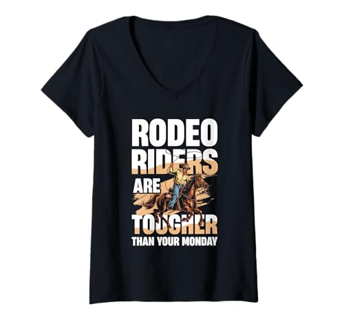 Damen Rodeo-Fahrer sind härter als Dein Montag T-Shirt mit V-Ausschnitt Damen Rodeo-Fahrer sind härter als Dein Montag T-Shirt mit V-Ausschnitt von Cowboy Rodeo Tough Riders Spirit Expression