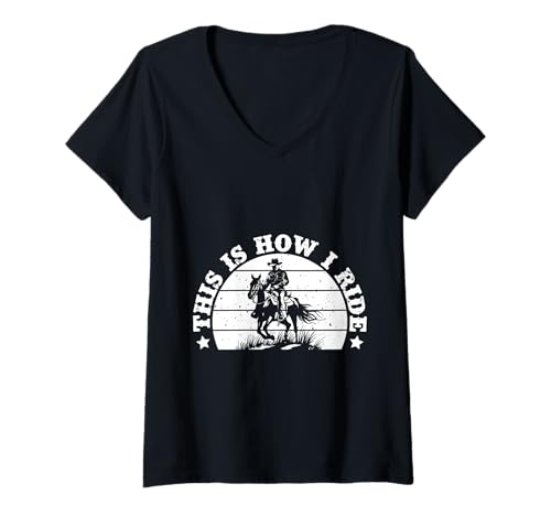 Damen Rodeo Reiten This is How I Ride Cowboy T-Shirt mit V-Ausschnitt von Cowboy Shirts Für Männer Frauen Western Designs
