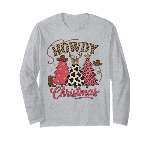 Howdy Christmas Tree Cowgirl Western Country für Damen, Rosa, Weihnachten Langarmshirt von Cowgirl Christmas Men Women Apparel Clothes Ideas