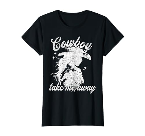 Cowboy Take Me Cute Cowgirl Rodeo Country Women Outfit T-Shirt von Cowgirl Gifts Co.