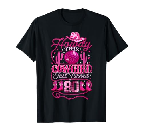 Howdy Cowboyhut für Damen, rosa Stiefel, Discoball, 80. Geburtstag T-Shirt Howdy Cowboyhut für Damen, rosa Stiefel, Discoball, 80. Geburtstag T-Shirt von Cowgirls Space Pink Girl Bday Party