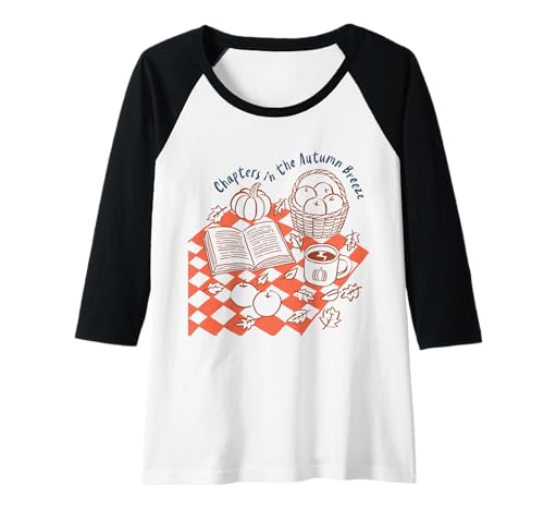 Damen Kapitel in der Herbstbrise: Lesen: Kürbis, Kaffee, Herbst Raglan von Cozy Autumn Bookish Vibes Reading Lovers Apparel