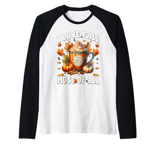 Pumpkin Spice Coffee Latte Mug Women I Love Fall Most of All Raglan Pumpkin Spice Coffee Latte Mug Women I Love Fall Most of All Raglan von Cozy Fall Coffee Gifts For Pumpin Spice Lovers