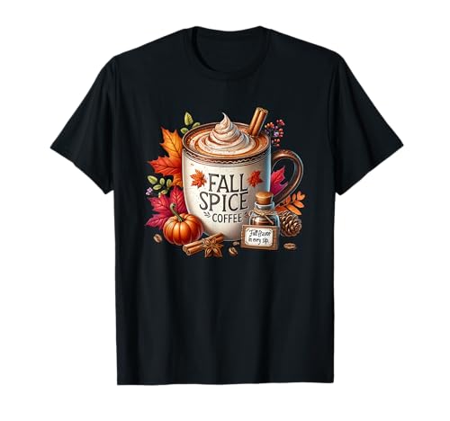 Autumn Fall Coffee Graphic for Women Pumpkin Spice Coffee T-Shirt von Cozy Fall Coffee Gifts For Pumpkin Spice Lovers