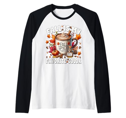 Coffee Fall Themed Graphic Women Fall is My Favorite Color Raglan Coffee Fall Themed Graphic Women Fall is My Favorite Color Raglan von Cozy Fall Coffee Gifts For Pumpkin Spice Lovers