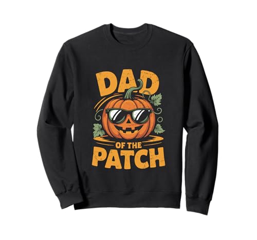 Dad of The Patch Kürbis Halloween Humor Sweatshirt von Cozy Holiday Wear