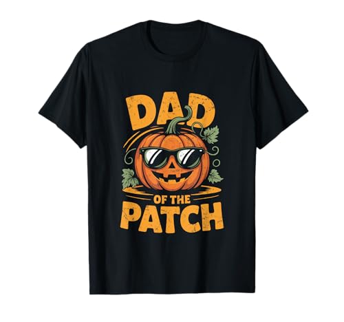 Dad of The Patch Kürbis Halloween Humor T-Shirt von Cozy Holiday Wear