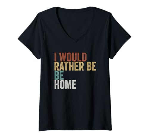 Damen I Would Rather Be Home Retro Typografie Design T-Shirt mit V-Ausschnitt Damen I Would Rather Be Home Retro Typografie Design T-Shirt mit V-Ausschnitt von Cozy Life Quotes