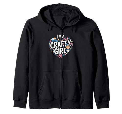 I'm A Crafty Girl Creativity Kapuzenjacke I'm A Crafty Girl Creativity Kapuzenjacke von Crafting Enthusiast Passion