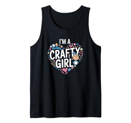 I'm A Crafty Girl Creativity Tank Top I'm A Crafty Girl Creativity Tank Top von Crafting Enthusiast Passion